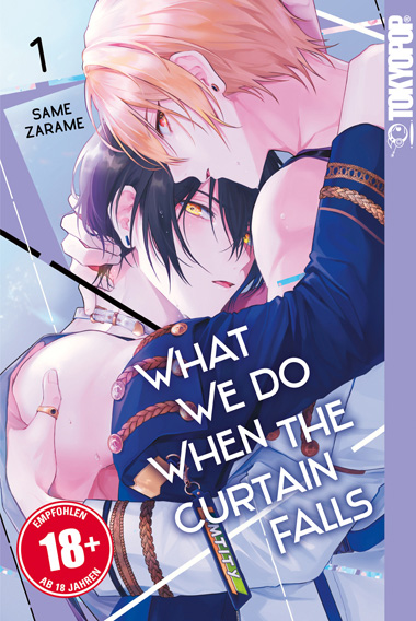 What We Do When the Curtain Falls 01 – Manga auf Deutsch (TOKYOPOP)