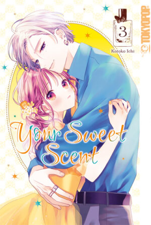 Your Sweet Scent 03 – Manga auf Deutsch (TOKYOPOP)