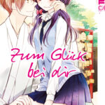 Zum Glück bei dir 01 – Manga auf Deutsch (TOKYOPOP)