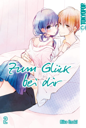 Zum Glück bei dir 02 – Manga auf Deutsch (TOKYOPOP)