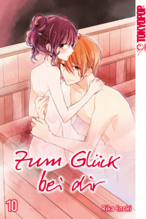 Zum Glück bei dir 10 – Manga auf Deutsch (TOKYOPOP)