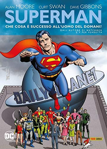 Copertina del fumetto Superman: Che Cosa è Successo All'u, edizione italiana Panini Comics / DC / Marvel / Disney di Moore, Swan & Gibbons