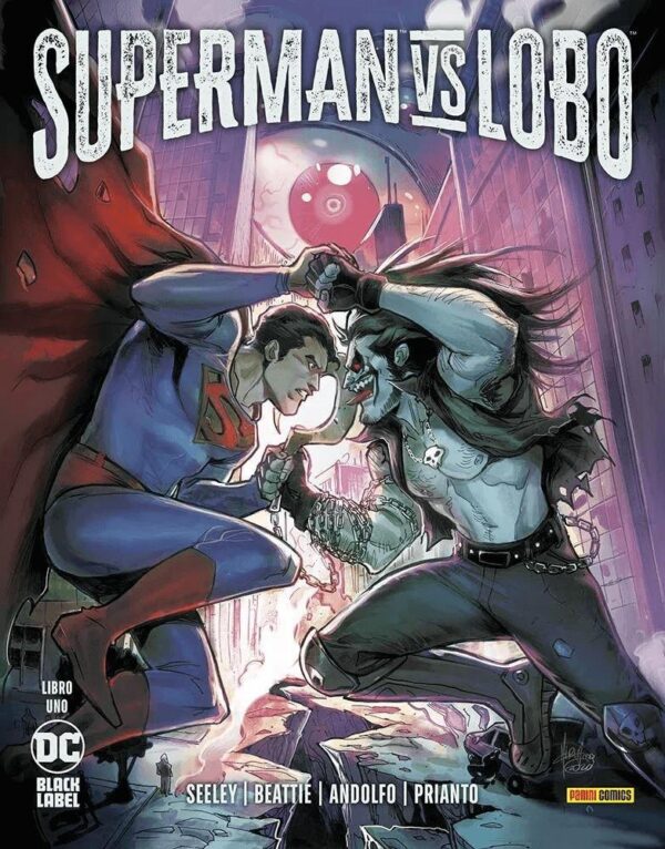 Copertina del fumetto Superman Vs Lobo vol. 1, edizione italiana Panini Comics / DC / Marvel / Disney di Beattie, Seeley & Andolfo