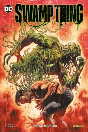 Copertina del fumetto Swamp Thing 1 - Metamorfosi, edizione italiana Panini Comics / DC / Marvel / Disney di Mike Perkins & Ram V