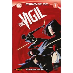 Copertina del fumetto The Vigil: Schivare Proiettili, edizione italiana Panini Comics / DC / Marvel / Disney di Pramanik, Sharma & Ram V