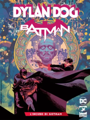 Dylan Dog Batman 3 (di 3) - Dylan Dog Batman 3 - L'Incubo di Gotham