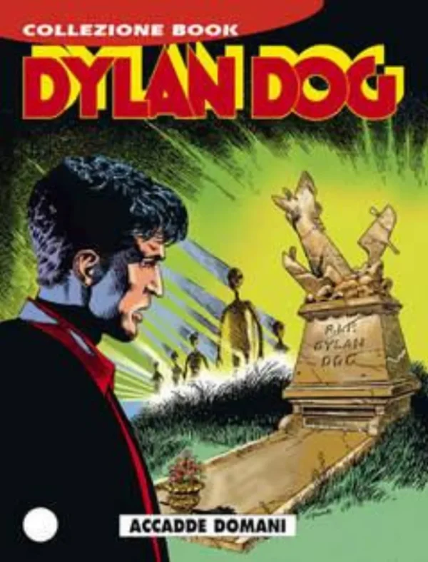 Dylan Dog Book 40 - Accadde Domani Dylan Dog Book 40 - Accadde Domani
