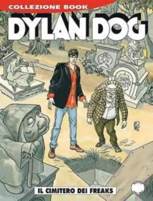 Dylan Dog Book 245 - Il Cimitero dei Freaks