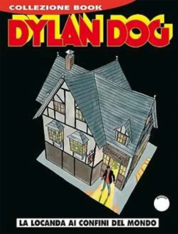 Dylan Dog Book 246 - La Locanda alla Fine del Mondo Dylan Dog Book 246 - La Locanda alla Fine del Mondo