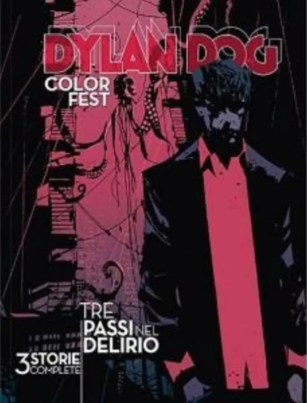 Dylan Dog Color Fest 16 - Tre Passi nel Delirio Dylan Dog Color Fest 16 - Tre Passi nel Delirio