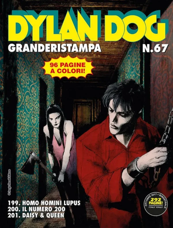 Dylan Dog Grande Ristampa 67 - Homo Homini Lupus/il Numero Duecento/daisy e Queen Dylan Dog Grande Ristampa 67 - Homo Homini Lupus/il Numero Duecento/daisy e Queen