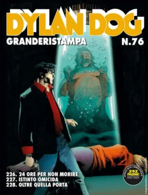 Dylan Dog Grande Ristampa 76 - 24 Ore per non Morire - Istinto Omicida