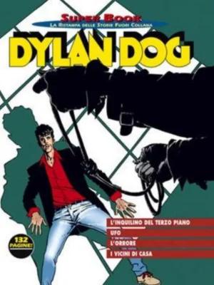 Dylan Dog Super Book 9 - L'Inquilino del Terzo Piano - Ufo - L'Orrore