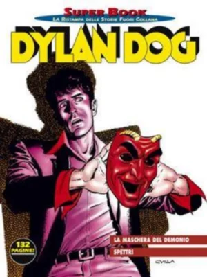Dylan Dog Super Book 10 - La Maschera del Demonio - Spettri