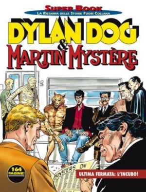 Dylan Dog Super Book 11 - Ultima Fermata: l'Incubo!
