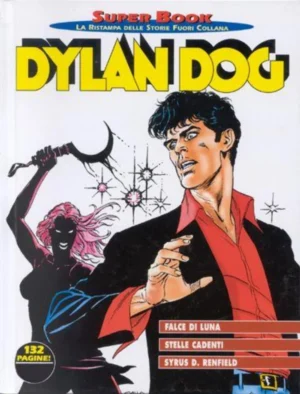 Dylan Dog Super Book 14 - Falce di Luna- Stelle Cadenti- Syrus D. Renfield