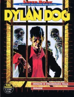 Dylan Dog Super Book 18 - Cronache di Straordinaria Follia - Immagini