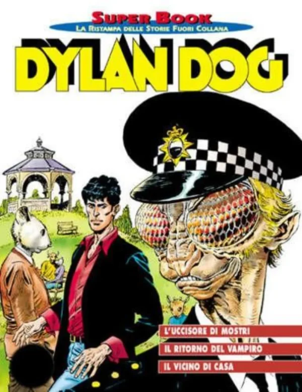 Dylan Dog Super Book 20 - L'Uccisore di Mostri - Il Ritorno del Vampiro Dylan Dog Super Book 20 - L'Uccisore di Mostri - Il Ritorno del Vampiro