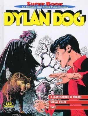 Dylan Dog Super Book 28 - Il Masticatore di Sudari - Serial Killer - Taxi