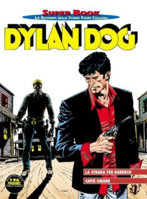 Dylan Dog Super Book 52 - La Strada per Babenco - Cavie Umane