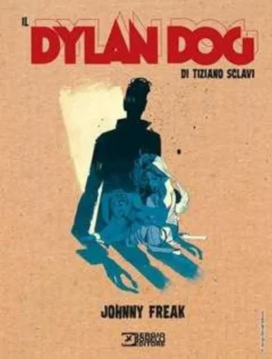 Il Dylan Dog di Tiziano Sclavi 3 - Johnny Freak
