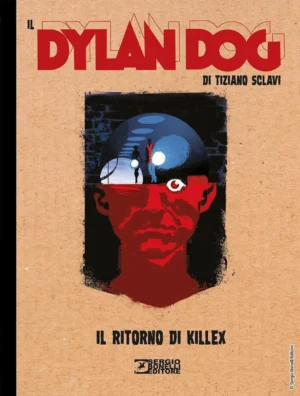 Il Dylan Dog di Tiziano Sclavi 11 - Il Ritorno di Killex
