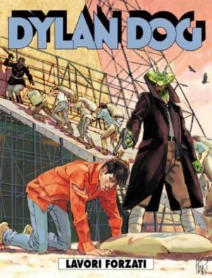 Dylan Dog 288 - Lavori Forzati