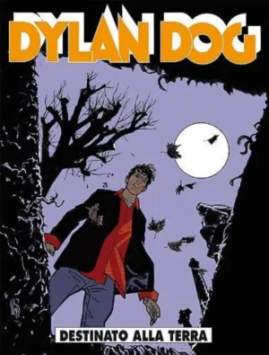 Dylan Dog 332 - Destinato alla Terra