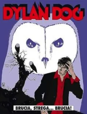 Dylan Dog 336 - Dylan Dog N. 336 - Brucia, Strega...brucia!