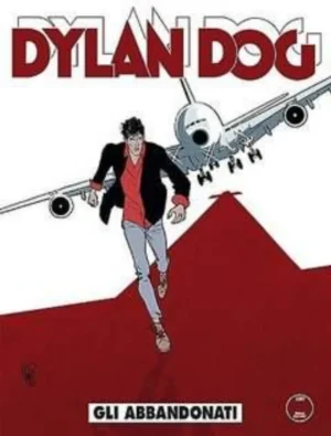 Dylan Dog 347 - Dylan Dog N. 347 - Gli Abbandonati