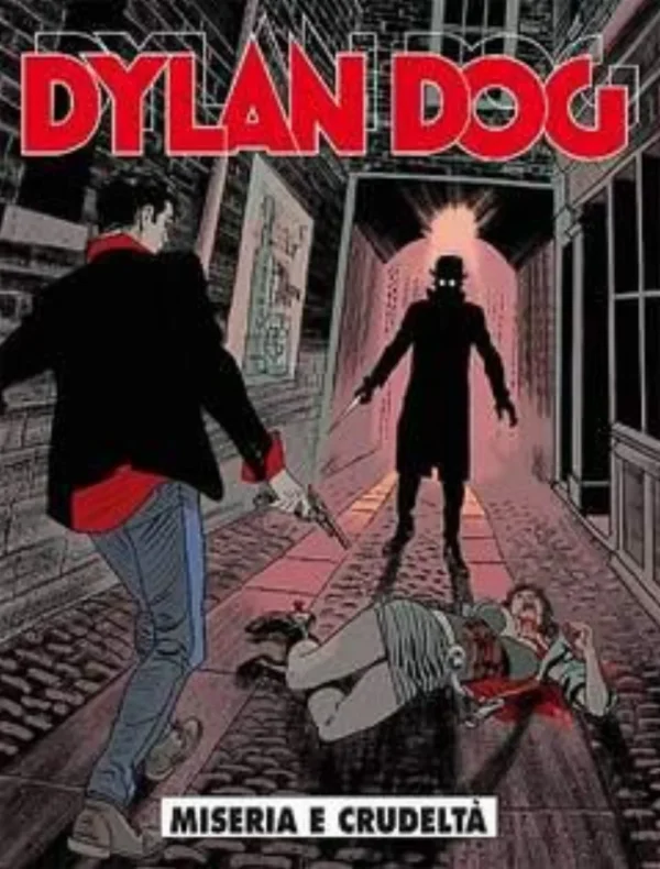 Dylan Dog 354 - Miseria e Crudeltà Dylan Dog 354 - Miseria e Crudeltà