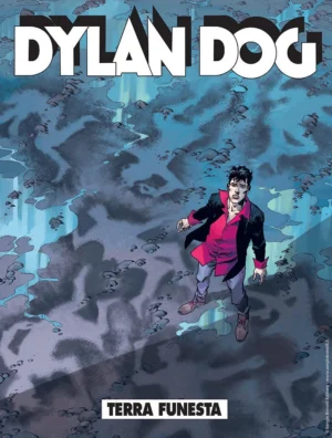 Dylan Dog 451 - Terre Funesta