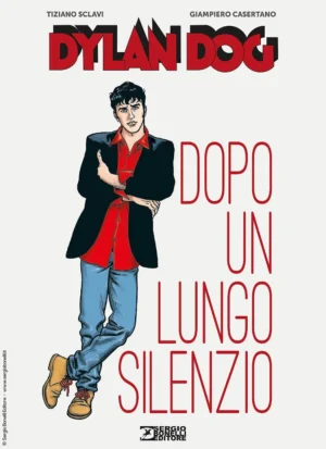 Dylan Dog - Dopo un Lungo Silenzio - Dylan Dog - Dopo un Lungo Silenzio Nuova Edizione