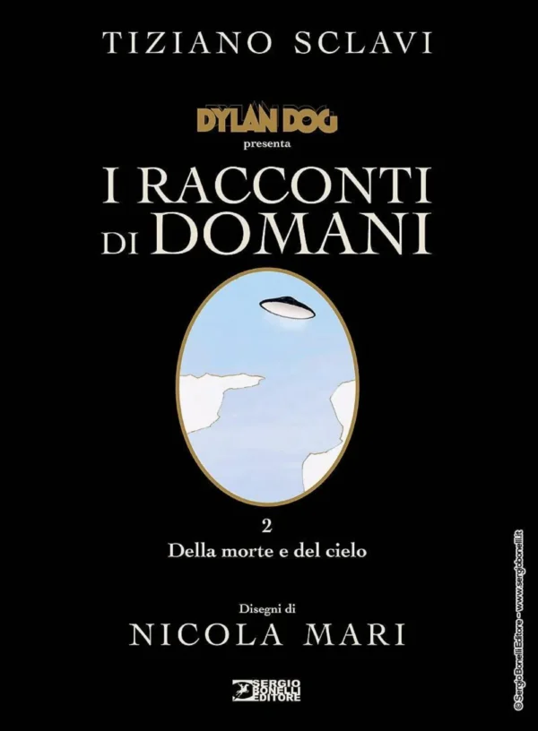 I Racconti di Domani 2 - Dylan Dog - Della Morte e del Cielo I Racconti di Domani 2 - Dylan Dog - Della Morte e del Cielo