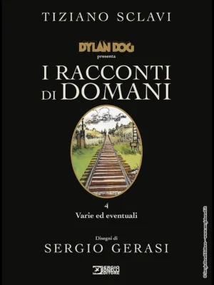 I Racconti di Domani 4 - Dylan Dog i Racconti di Domani: Varie ed Eventuali