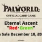 Palworld Official Card Game Eternal Ascent TD03 Trial Deck Rosso e Verde